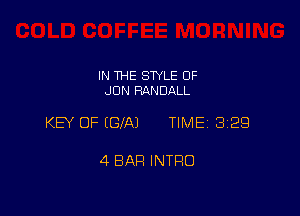 IN THE STYLE 0F
JUN RANDALL

KEY OF EGXAJ TIME 3129

4 BAR INTRO