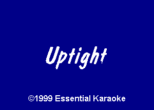 Upfighf

CQ1999 Essential Karaoke