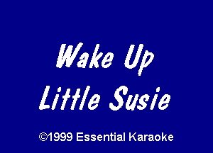 Mike (11?

liffle 311919

CQ1999 Essential Karaoke