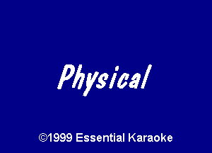 Pflyw'aal

(91999 Essential Karaoke