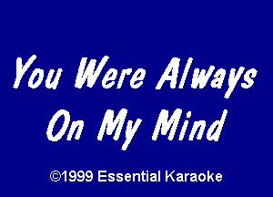 You Were meg

017 My m4

(Q1999 Essential Karaoke