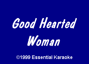 6000' Hesrfed

Women

CQ1999 Essential Karaoke