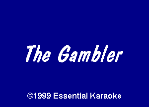 The 6ambler

CQ1999 Essential Karaoke
