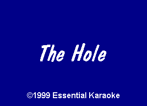 Tile Hole

(91999 Essential Karaoke