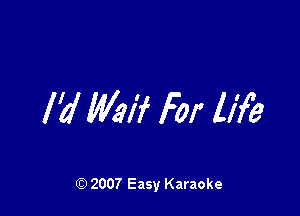 I'd M917 For life

Q) 2007 Easy Karaoke