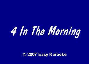 4 III 7716 Morphy

(Q 2007 Easy Karaoke