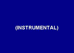 (INSTRUMENTAL)