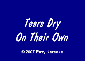 fem Dry

On Meir 0M7

Q) 2007 Easy Karaoke