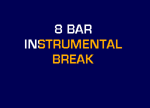 EBBAR
INSTRUMENTAL

BREAK