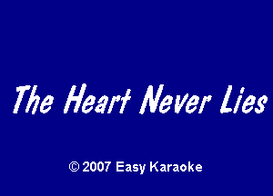 7753 Hem Never lies

Q) 2007 Easy Karaoke