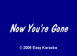 Now V00 7'6 60123

Q) 2008 Easy Karaoke