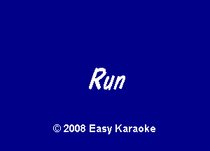 Rm

Q) 2008 Easy Karaoke