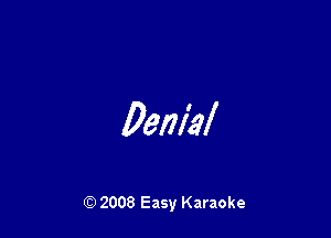 0612119!

Q) 2008 Easy Karaoke