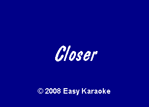 wager

Q) 2008 Easy Karaoke