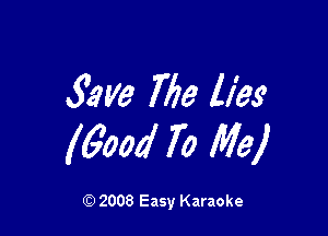 5W3 777911213

(600d 70 Mel

Q) 2008 Easy Karaoke