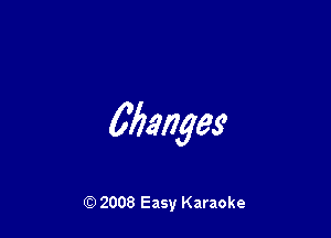 Manges

Q) 2008 Easy Karaoke