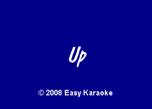 0x2

Q) 2008 Easy Karaoke