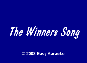 Me Myriam 5'ng

Q) 2008 Easy Karaoke
