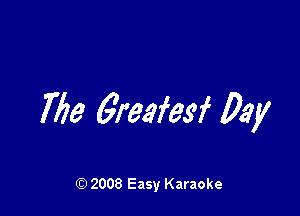 Me greafesf Pay

Q) 2008 Easy Karaoke