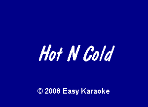 Hof IV 6'0M

Q) 2008 Easy Karaoke