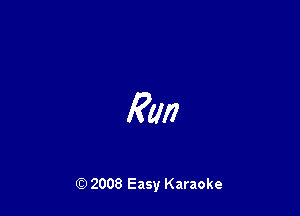 Rm

Q) 2008 Easy Karaoke