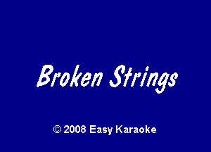 Broke!) ifrizm

Q) 2008 Easy Karaoke