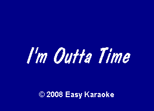 Wm 04273 Time

Q) 2008 Easy Karaoke