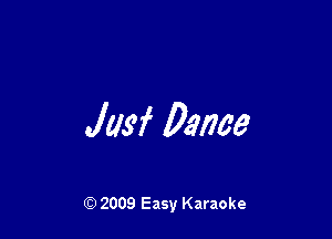 Jasf Dance

Q) 2009 Easy Karaoke