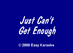 Jm 62w?

69f 512009)?

Q) 2009 Easy Karaoke