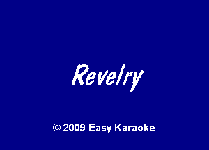 keyelry

Q) 2009 Easy Karaoke