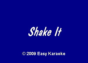 57mg lf

Q) 2009 Easy Karaoke