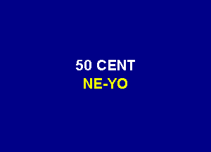 50 CENT
NE-YO