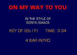 IN THE SWLE OF
SDNYA ISAACS

KEY OF EEbeJ TIME 8184

4 BAR INTRO