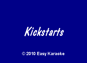 I(I'cks'farfs

2010 Easy Karaoke
