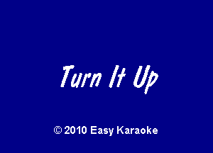 70m If (If)

Q) 2010 Easy Karaoke