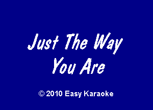 Jusf 7713 Way

You 141?!

Q) 2010 Easy Karaoke
