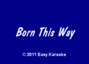 50m 771119 My

Q) 2011 Easy Karaoke