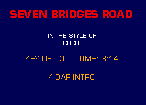 IN THE SWLE OF
FIICDCHET

KEY OFEDJ TIME13114

4 BAR INTRO