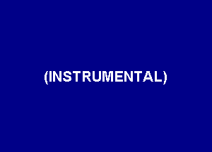 (INSTRUMENTAL)