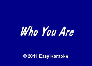 M70 you 141?

2011 Easy Karaoke