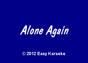14love Again

Q) 2012 Easy Karaoke