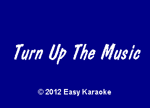 721m Up Me Music

Q) 2012 Easy Karaoke
