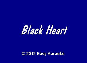 Black Hem

Q) 2012 Easy Karaoke