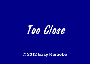700 67033

Q) 2012 Easy Karaoke