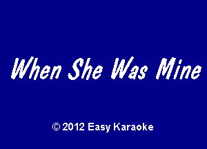 mm .5719 14423 Mike

Q) 2012 Easy Karaoke