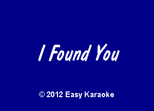 lfozmd V011

Q) 2012 Easy Karaoke