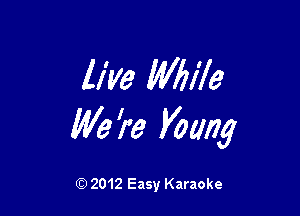live M1179

We 7? Voting

Q) 2012 Easy Karaoke