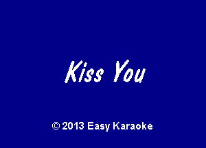 km V011

Q) 2013 Easy Karaoke