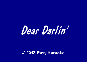 Deer 0M1?) '

Q) 2013 Easy Karaoke