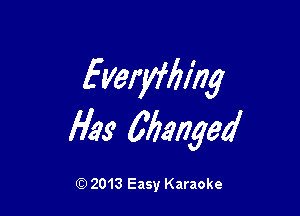 fmryffling

Has 671317994

Q) 2013 Easy Karaoke